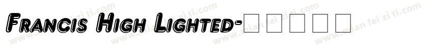 Francis High Lighted字体转换